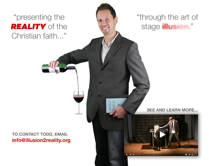 Presenting the reality of the Christian faith... through the art of stage illusion.